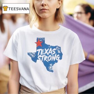 Texas Strong T Shirt