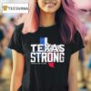 Texas Strong United We Stand T Shirt