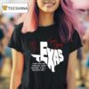Texas Strong When You Go Through Deep Waters I Will Be With You T Shirt