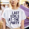The Beaches Last Girls At The Party T Shirt