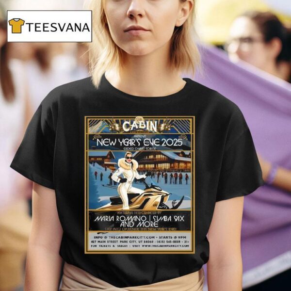 The Cabin Park City Utah New Year S Eve Gilded Chalet Soiree Maria Romano Simba Sax And More T Shirt