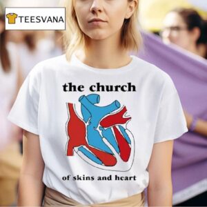 The Church Of Skins And Hear T Shirt
