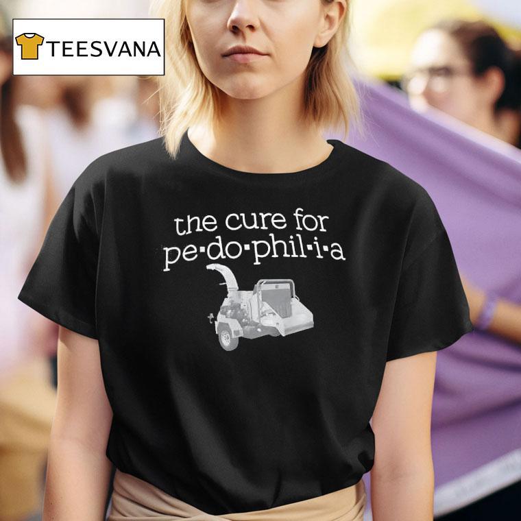 The Cure For Pe Do Phil I A T Shirt