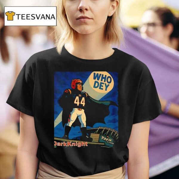 The Dark Knight Who Dey Cincinnati Bengals T Shirt