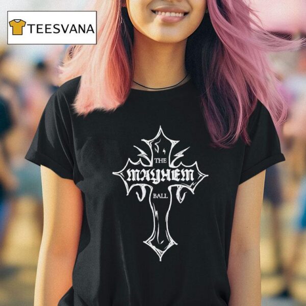 The Mayhem Ball T Shirt