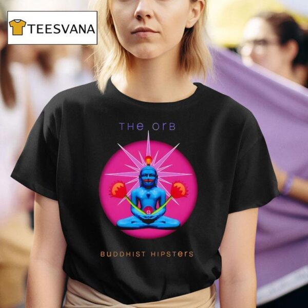 The Orb Buddhist Hipsters T Shirt