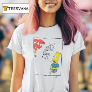 The Simpson Don T Have A Cow Man I M Running A Gel T Shirt