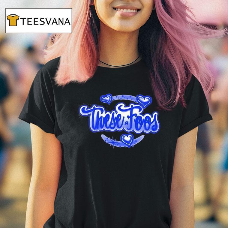 These Foos Precious T Shirt