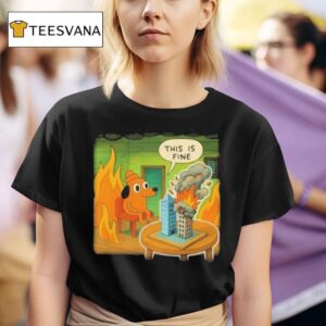 This Is Fine Dog T Shirt