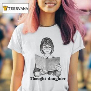Thought Daughter Relativity A Einstein T Shirt