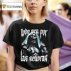Todo Sea Por Las Seoras Anything For The Playera T Shirt