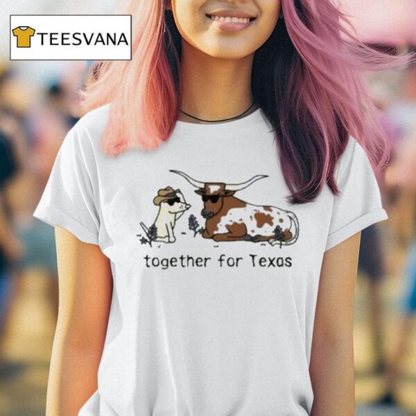 Together For Texas Dog And Cows T Shirt