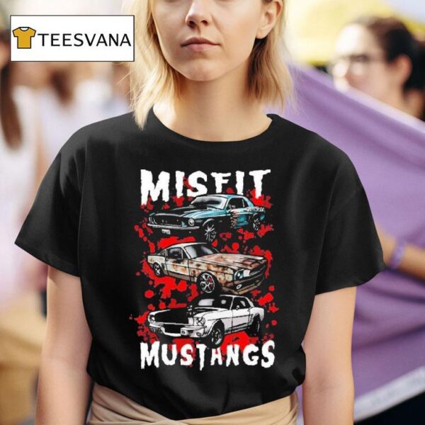 Tom S Refurb Misfit Mustangs T Shirt