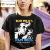 Tom Waits Rain Dogs T Shirt