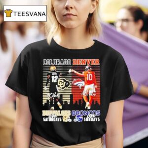 Travis Hunter And Bo Nix Colorado Buffaloes On Saturdays X Denver Broncos On Sundays Signatures T Shirt