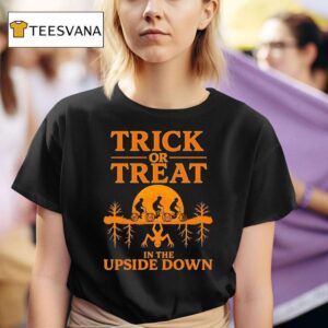 Trick Or Treat In The Upside Down Halloween T Shirt