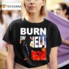 Trump Burn In Hell Pedo T Shirt