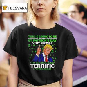 Trump This Is Going To Be A Great St Patrick S Day Very Special T Shirt