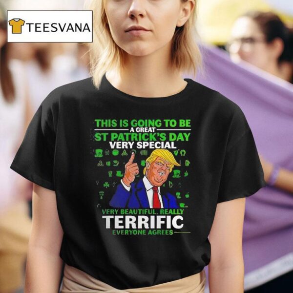 Trump This Is Going To Be A Great St Patrick S Day Very Special T Shirt