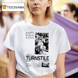 Turnstile Never Enough Broadside Nola Aug T Shirt