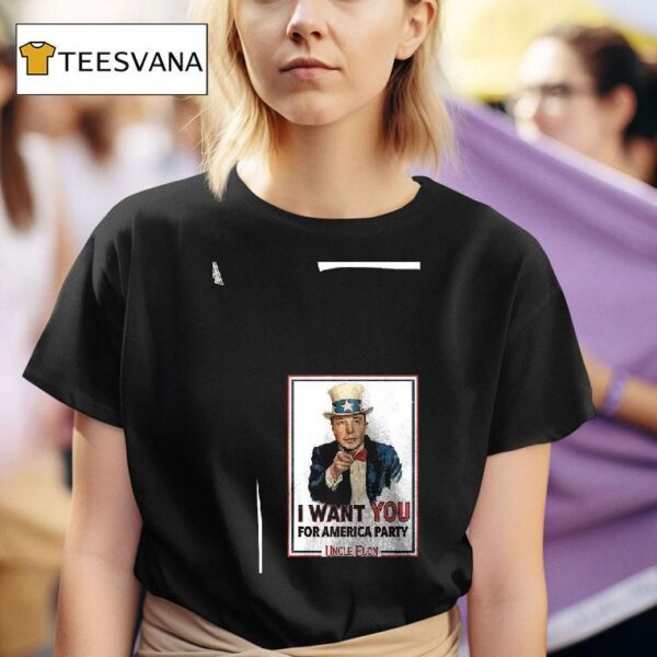 Uncle Elon I Want You For America Party T Shirt