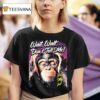 Wait Wait Don T Tell Me Not My Job Monkey T Shirt