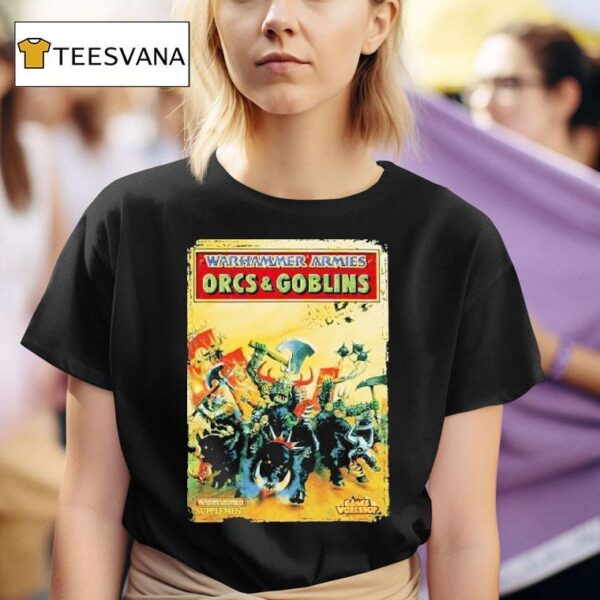 Warhammer Fantasy Battle Th Warhammer Armies Orcs Goblins T Shirt