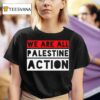 We Are All Palestine Action Tee T Shirt