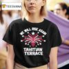 We Will Rise Again Tahitian Terrace T Shirt