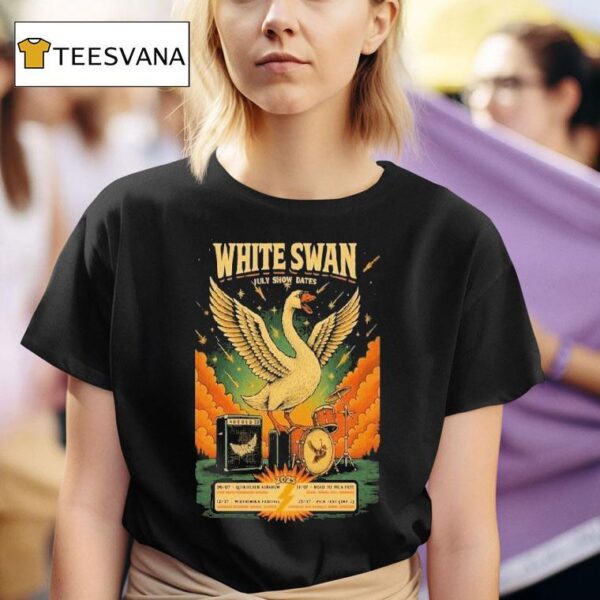 White Swan July Show Dates T Shirt