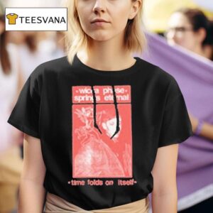 Wicca Phase Springs Eternal Time Folds On Itself T Shirt