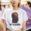 Wig Error Not Clocking T Shirt