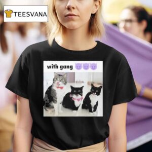 With Gang Cats T Shirt