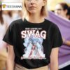 Wolf She Loves My Swag Sweaty Wet Ass N Gooch T Shirt