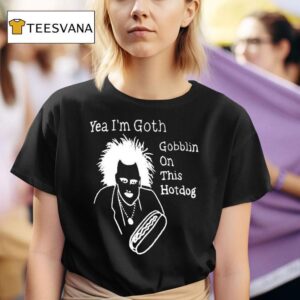 Yeah I M Goth Goblin On This Hot Dog T Shirt