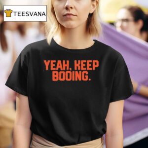 Yeah Keep Booing Houston Astros T Shirt