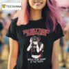 You Only Target Journalists When Your Enemy Is The Truth Press T Shirt