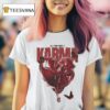 All I Think About Is Karma The Wonder Studio T Shirt