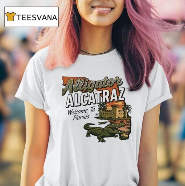 Alligator Alcatraz Welcome To Florida T Shirt