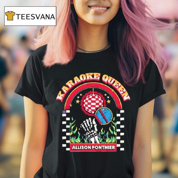 Allison Ponthier Karaoke Queen T Shirt