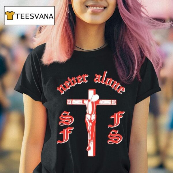 Almighty Hoodrich Never Alone Sffs Cross T Shirt