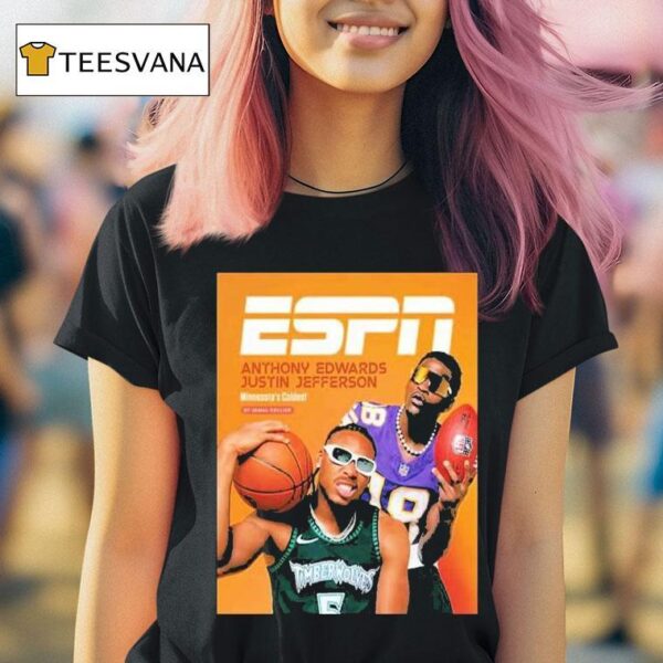 Anthony Edwards And Justin Jefferson Reimagined Version Of The Iconic Randy Moss And Kevin Garnett Photo Espn Cover Story Of Minnesota S Coldes T Shirt
