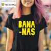 Bana Nas T Shirt
