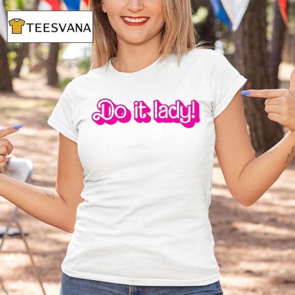 Barbie Do It Lady T Shirt