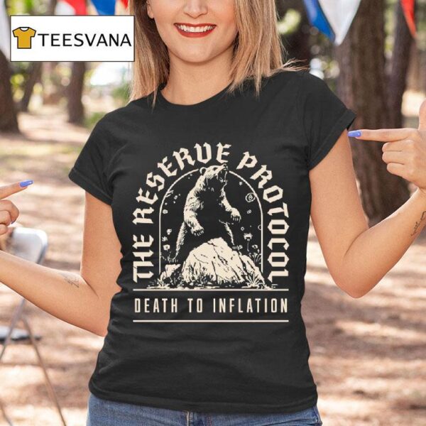 Bear The Reserve Protocol Death To Inflation T Shirt