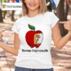 Become Ungovernable Worm Apple T Shirt
