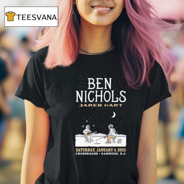 Ben Nichols Jared Hart Saturday January T Shirt