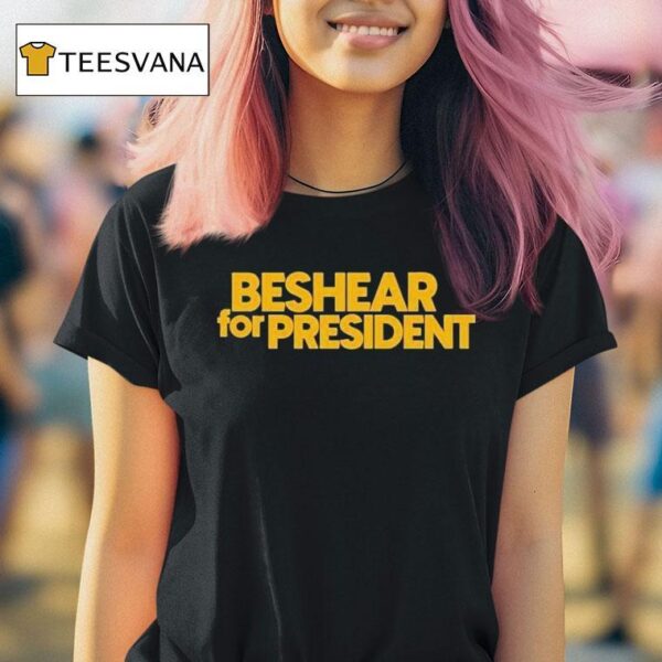 Beshear For Presiden T Shirt