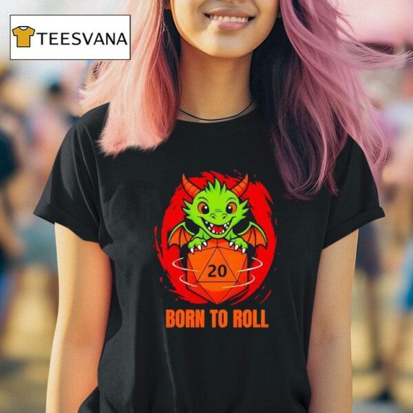 Born To Roll Dragon T Shirt