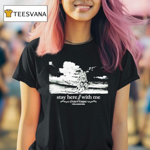 Ceres Fauna Mother Stay Here With Me It Will All Be Ok In The End Waifu T Shirt